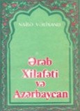 Ərəb xilafəti və azərbaycan